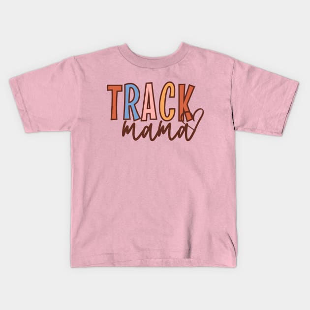 Track Mama | Track and Field Mother | Sports Mom Kids T-Shirt by WaBastian